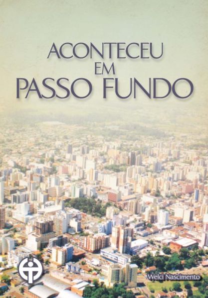 File:Aconteceu em Passo Fundo.jpg