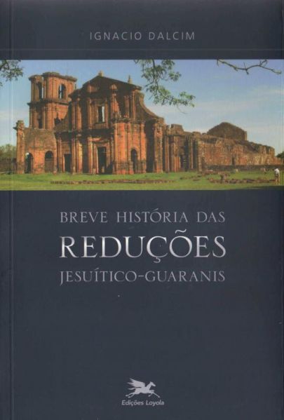File:Breve história das Reduções Jesuítico-Guaranis.jpg